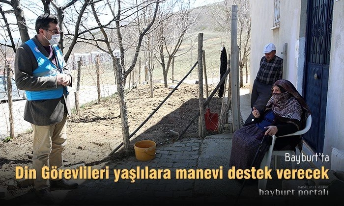 Bayburt’ta Din Görevlileri yaşlılara manevi destek verecek