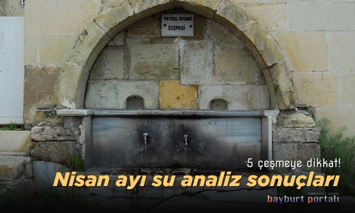 Bayburt’un nisan ayı su analiz sonuçları