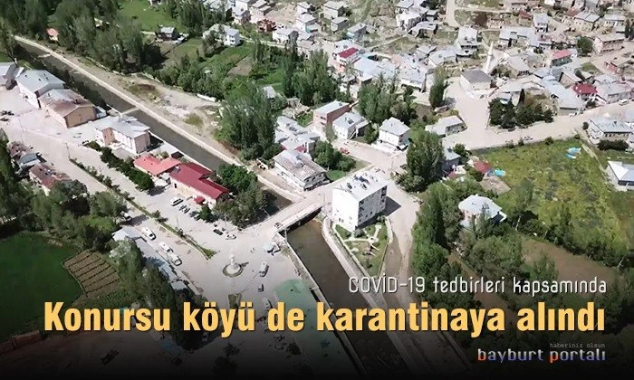 Bayburt’ta Konursu köyü de karantinaya alındı