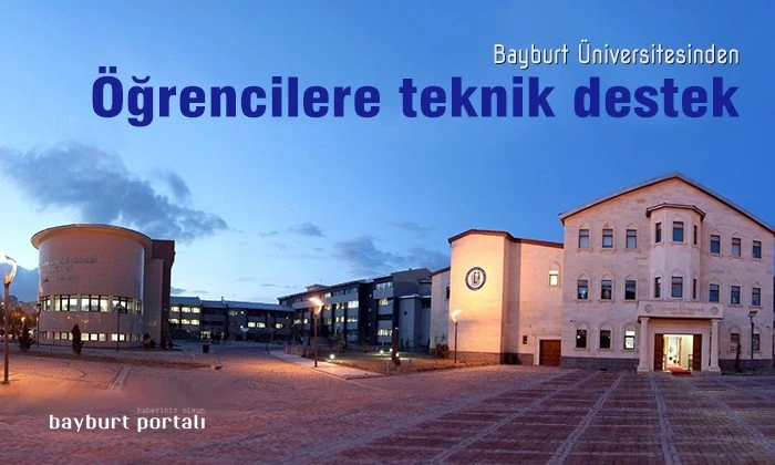 Bayburt Üniversitesinden öğrencilere teknik destek