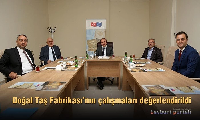 Bayburt Doğal Taş Fabrikası’nın çalışmaları değerlendirildi