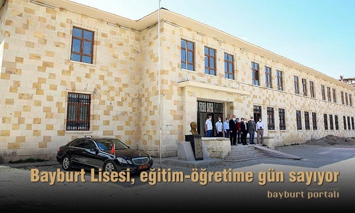 Bayburt Lisesi, eğitim-öğretime gün sayıyor
