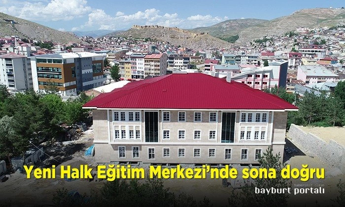 Bayburt Yeni Halk Eğitim Merkezi’nde sona doğru