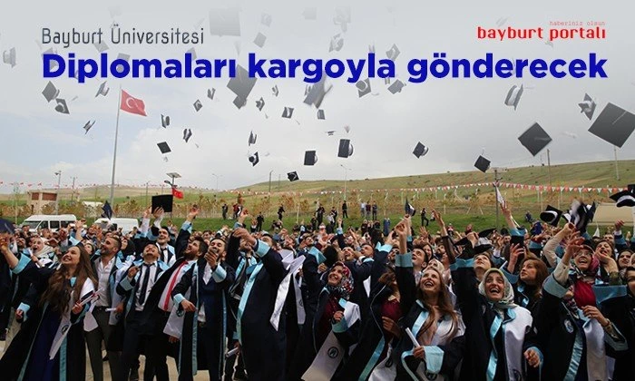 Bayburt Üniversitesi, diplomaları kargoyla gönderecek