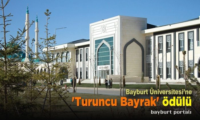 Bayburt Üniversitesine ‘Turuncu Bayrak’ ödülü