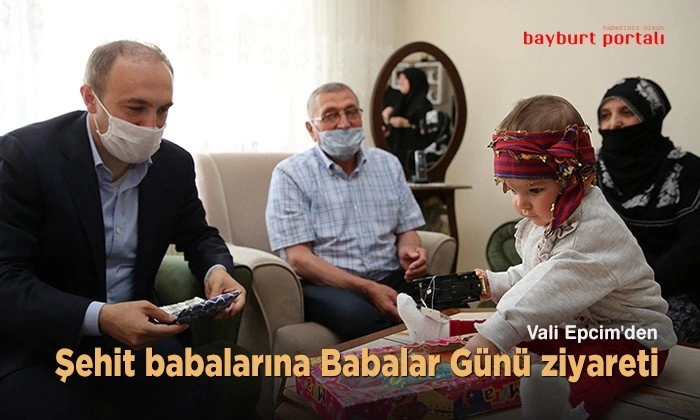 Vali Epcim’den şehit babalarına Babalar Günü ziyareti