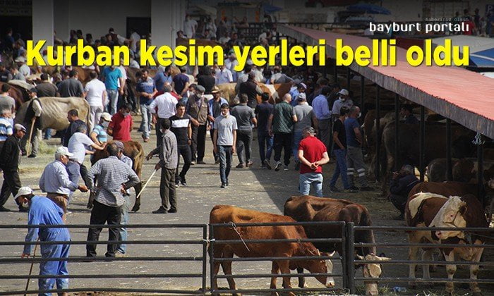Bayburt’ta kurban kesim yerleri belli oldu