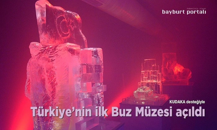 Türkiye’nin ilk Buz Müzesi KUDAKA desteğiyle açıldı