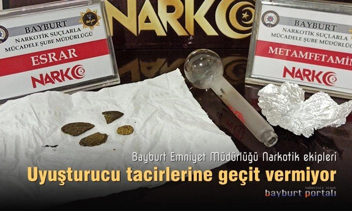 Bayburt Emniyeti, uyuşturucu tacirlerine geçit vermiyor