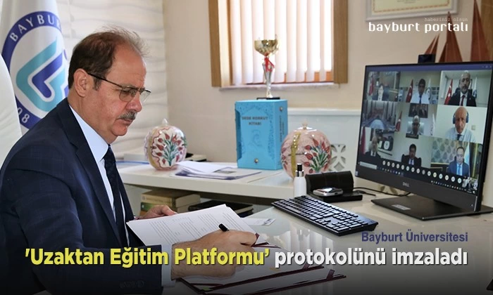 Bayburt Üniversitesi, ‘Uzaktan Eğitim Platformu’ protokolünü imzaladı