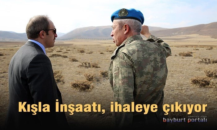 Kışla İnşaatı ihalesi, Ağustos ayı sonunda yapılacak