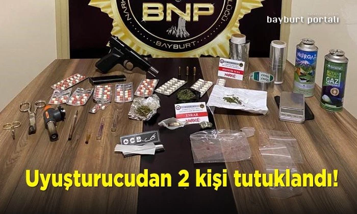 Bayburt’ta uyuşturucudan yakalanan 2 kişi tutuklandı!