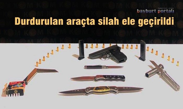 Bayburt’ta durdurulan araçta silah ele geçirildi