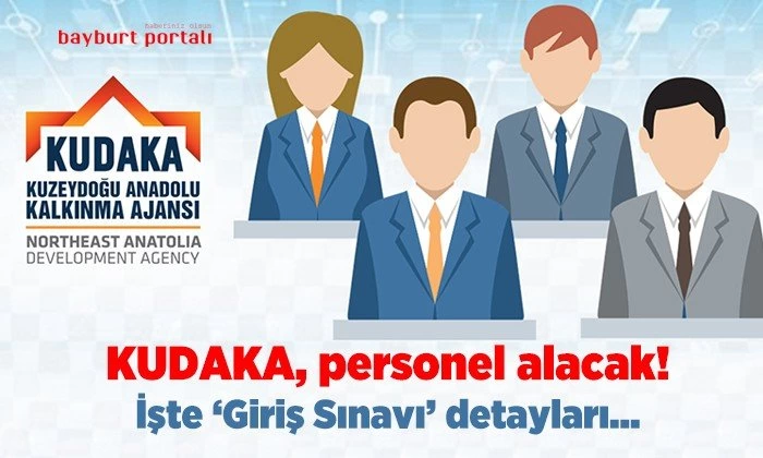 KUDAKA, personel alacak! işte ‘Giriş Sınavı’ detayları