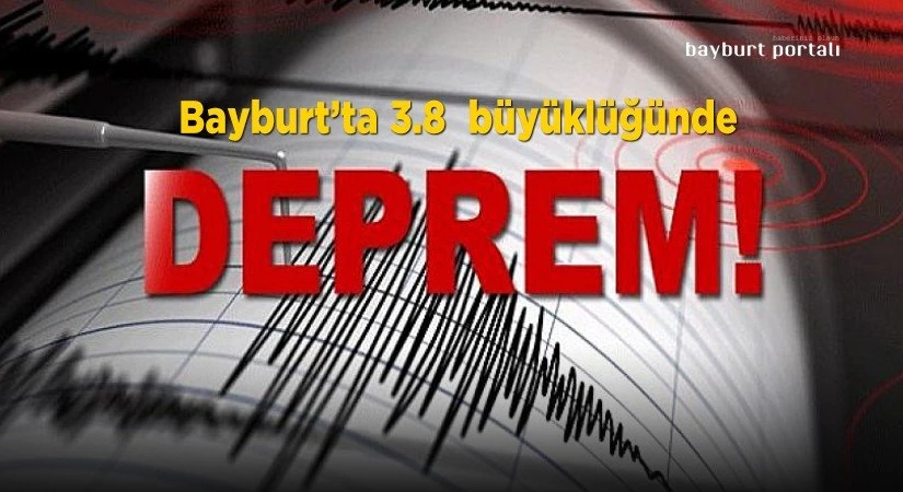 Bayburt’ta deprem