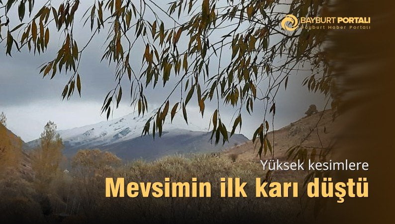 Bayburt’ta mevsimin ilk karı düştü
