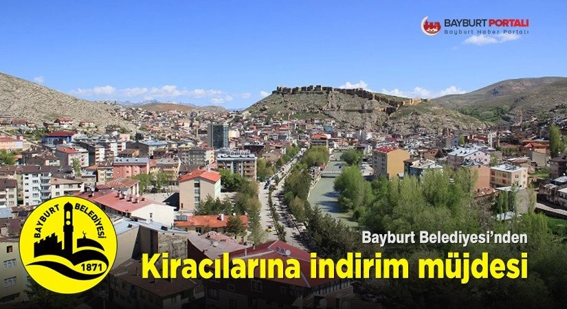 Bayburt Belediyesi’nden kiracılarına indirim müjdesi