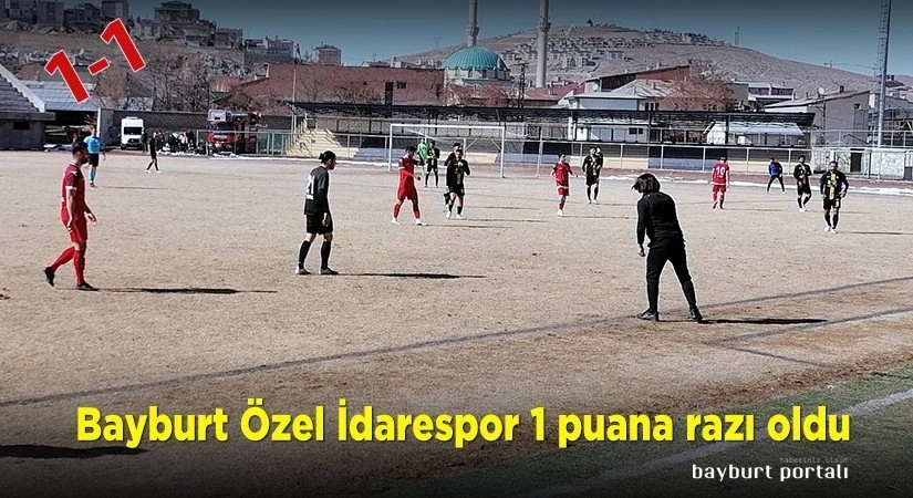 Bayburt Özel İdarespor evinde 1 puana razı oldu
