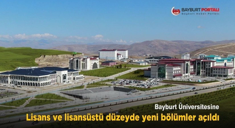 Bayburt Üniversitesine lisans ve lisansüstü düzeyde yeni bölümler açıldı