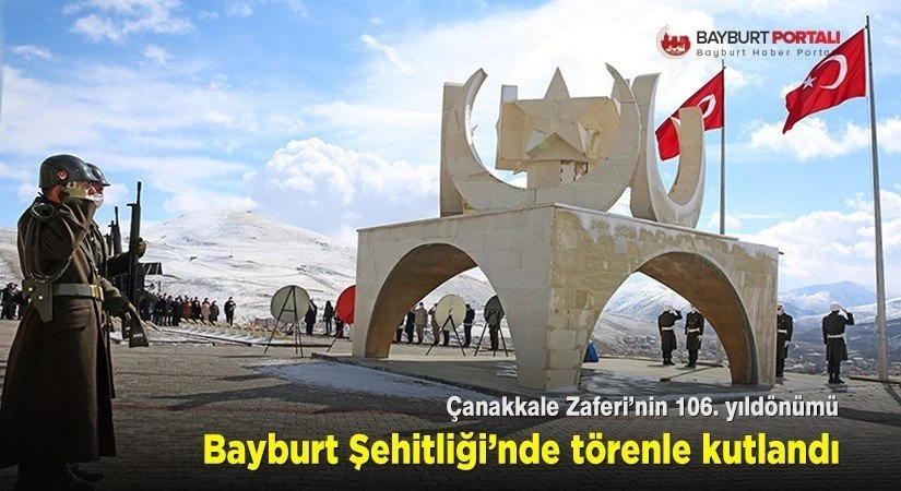 Çanakkale Zaferi’nin 106. yıldönümü Bayburt’ta kutlandı
