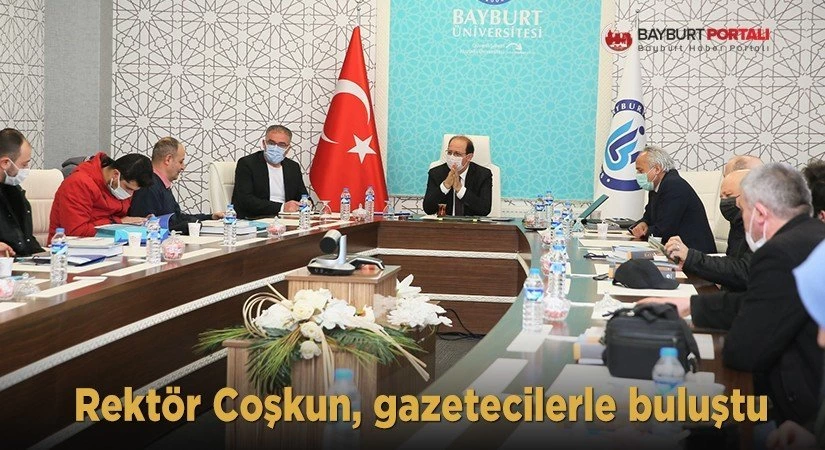 Rektör Coşkun, gazetecilerle buluştu