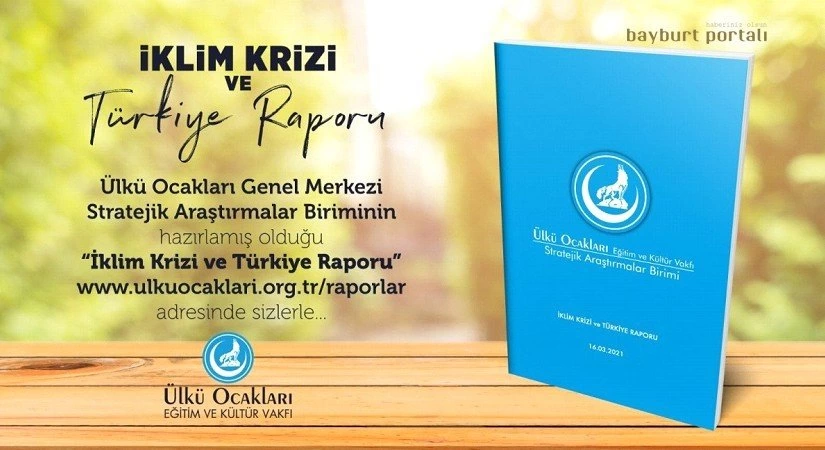 Ülkü Ocakları’ndan ‘İklim Krizi ve Türkiye’ raporu