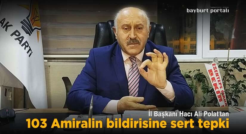 Başkan Polat’tan 103 Amiralin bildirisine sert tepki