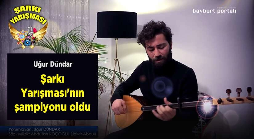 Uğur Dündar Şarkı Yarışması’nın şampiyonu oldu