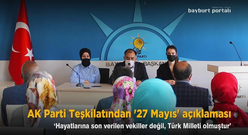 AK Parti Bayburt Teşkilatından ’27 Mayıs’ açıklaması