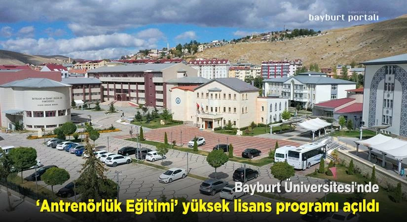 Bayburt Üniversitesi’nde Antrenörlük Eğitimi yüksek lisans programı açıldı
