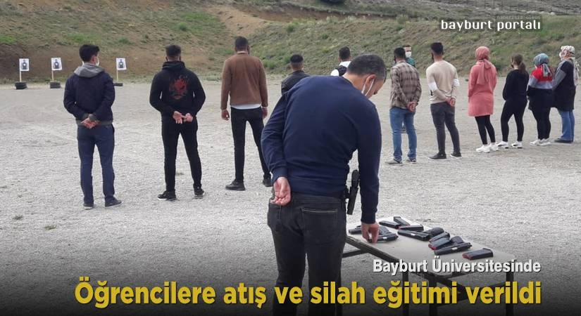 Bayburt Üniversitesinde öğrencilere atış ve silah eğitimi verildi