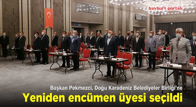 Pekmezci, Doğu Karadeniz Belediyeler Birliği’ne yeniden encümen seçildi
