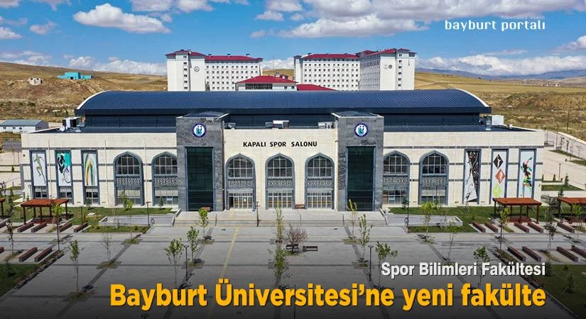 Bayburt Üniversitesi’ne yeni fakülte: ‘Spor Bilimleri Fakültesi’