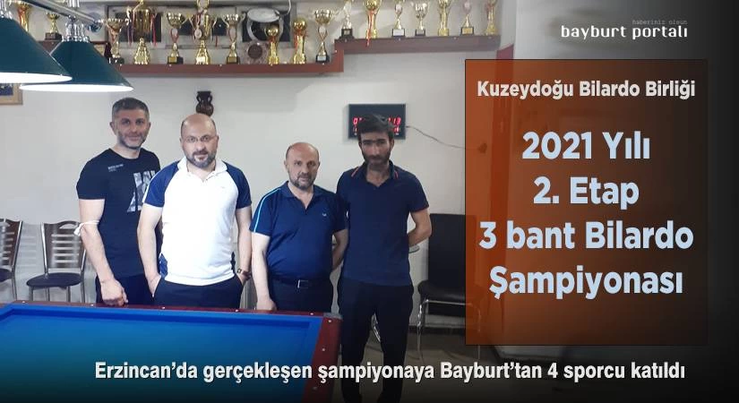 2021 Yılı 2. Etap 3 bant bilardo şampiyonası Erzincan’da yapıldı