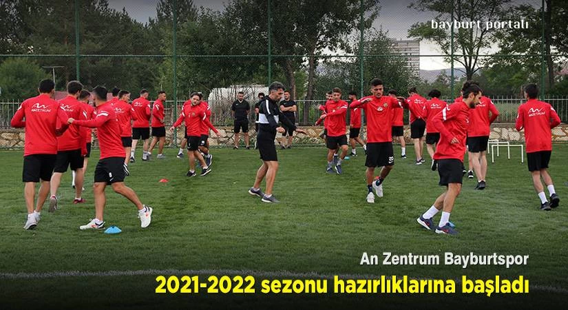 An Zentrum Bayburtspor 2021 2022 sezonu hazirliklarina basladi – Bayburt Portalı