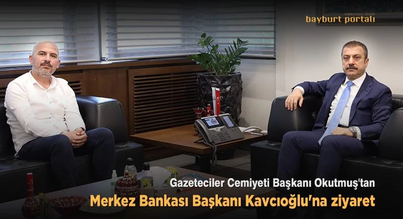Murat Okutmuş’tan Merkez Bankası Başkanı Kavcıoğlu’na ziyaret