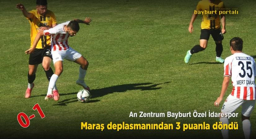 An Zentrum Bayburt Özel İdarespor, Maraş deplasmanından 3 puanla döndü