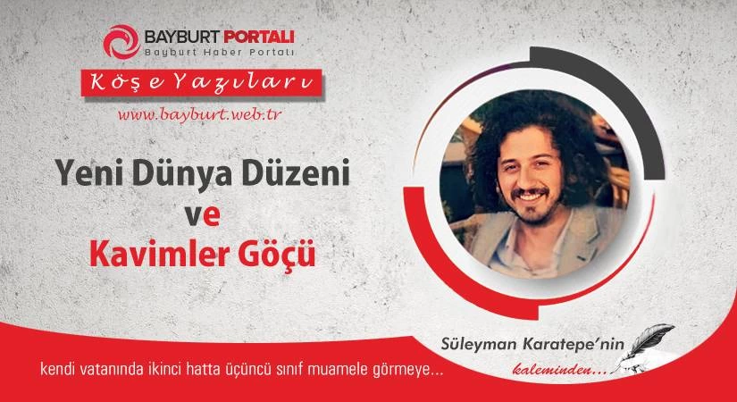 Yeni Dünya Düzeni ve Kavimler Göçü