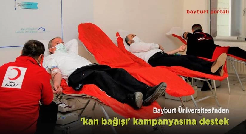 Bayburt Üniversitesi’nden ‘kan bağışı’ kampanyasına destek