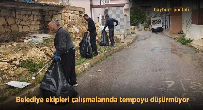 Belediye ekipleri, çalışmalarında tempoyu düşürmüyor