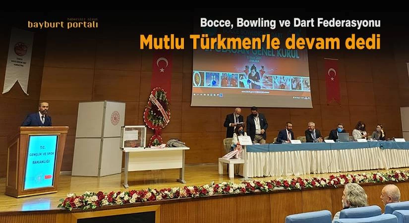 Bocce, Bowling ve Dart Federasyonu Mutlu Türkmen’le devam dedi