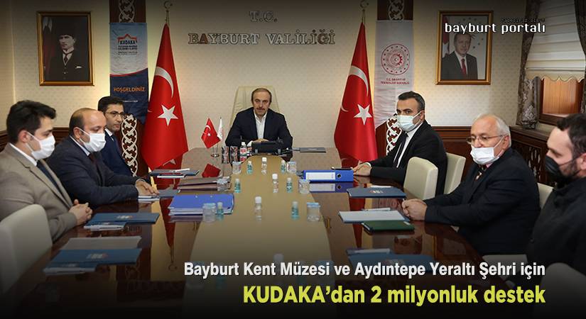 Bayburt Kent Müzesi ve Aydıntepe Yeraltı Şehri için 2 milyonluk destek