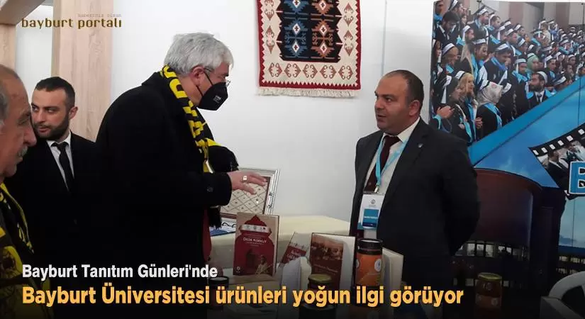 Bayburt Tanıtım Günleri’nde üniversite ürünleri yoğun ilgi görüyor