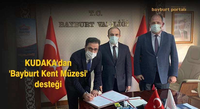 KUDAKA’dan ‘Bayburt Kent Müzesi’ desteği
