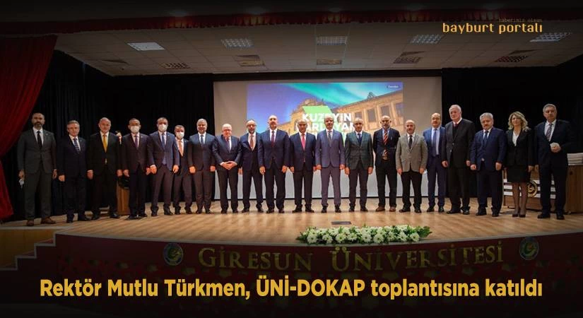Rektör Mutlu Türkmen, ÜNİ-DOKAP toplantısına katıldı