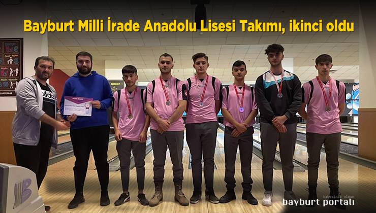 Bayburt Milli İrade Anadolu Lisesi Takımı, ikinci oldu