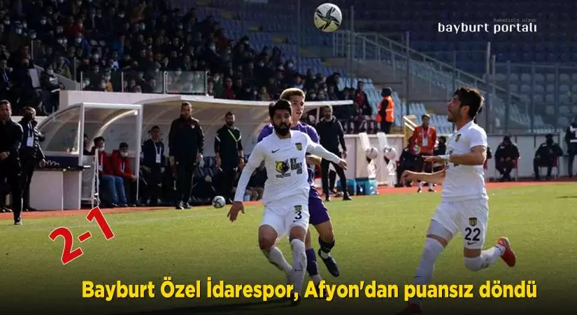 Bayburt Özel İdarespor, Afyon’dan puansız döndü