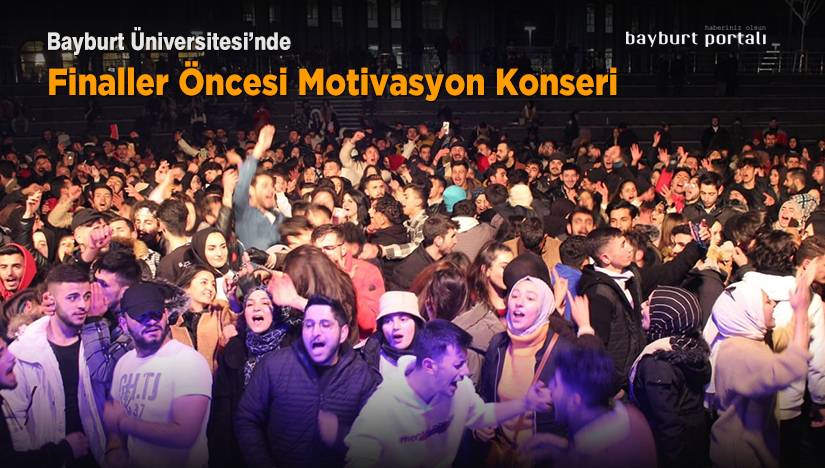 Bayburt Üniversitesi öğrencilerine finaller öncesi motivasyon konseri