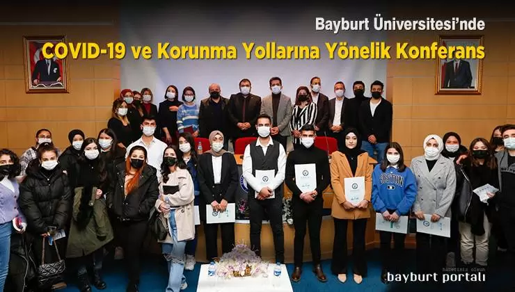 Bayburt Üniversitesi’nde ‘COVID-19 ve Korunma Yolları’ konferansı