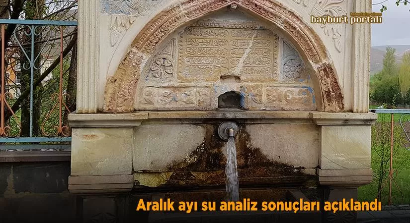 Bayburt’ta 2021 Aralık ayı su analiz sonuçları açıklandı